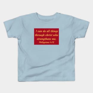 Bible Verse Philippians 4:13 Kids T-Shirt